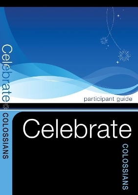 Celebrate Colossians Participant Guides - 5 Pack - Keith Loy