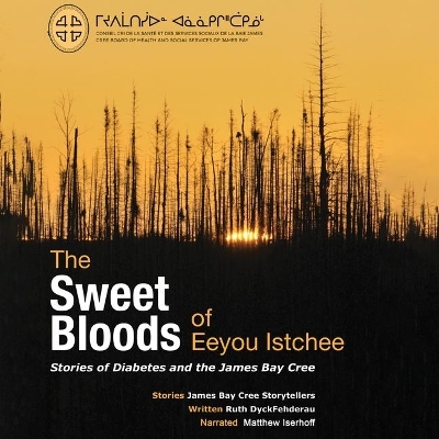 Bundle of Five Northern East Cree/Southern East Cree/French/English Books from the Sweet Bloods of Eeyou Istchee - Ruth Dyckfehderau