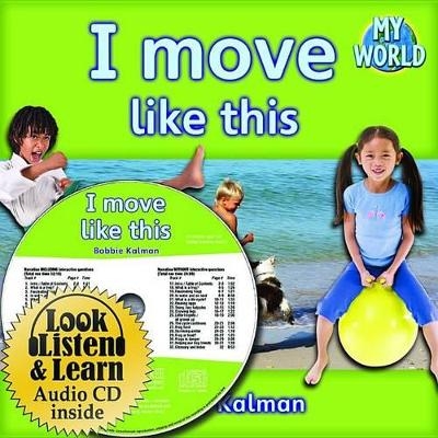 I Move Like This - Bobbie Kalman