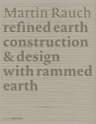 Martin Rauch: Refined Earth - 