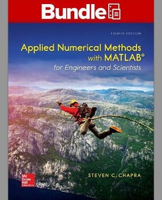 Package: Loose Leaf for Applied Numerical Methods with MATLAB for Engineers and Scientists with 1 Semester Connect Access Card