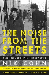 The Noise From the Streets - Nik Cohn