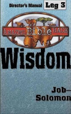Amazing Bible Race, Director's Manual, Leg 3 CDROM -  Abingdon Press