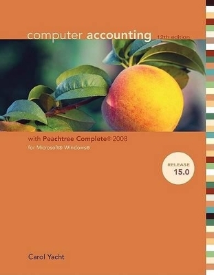 Computer Accounting with Peachtree Complete 2008 for Microsoft Windows, Release 15
