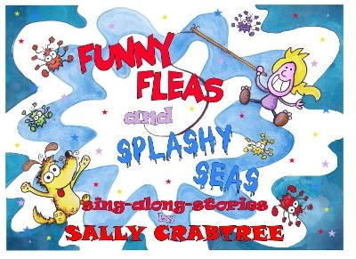 Funny Fleas and Splashy Seas - Sally Crabtree
