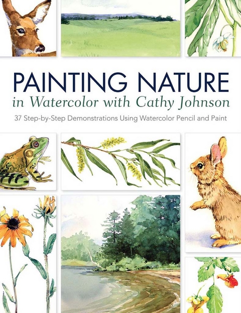 Painting Nature in Watercolor with Cathy Johnson -  Cathy Johnson