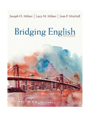 Bridging English, Pearson Etext with Loose-Leaf Version -- Access Card Package - Joseph Milner, Lucy Milner, Joan Mitchell