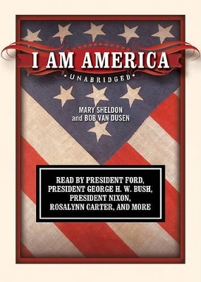 I Am America - Mary Sheldon, Bob Van Dusen