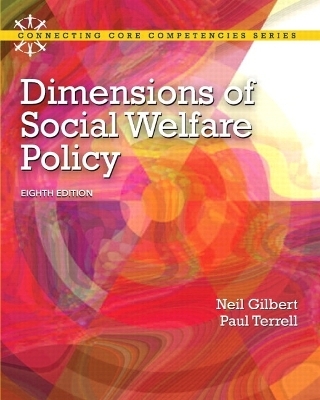 Dimensions of Social Welfare Policy Plus MySearchLab with eText -- Access Card Package - Neil Gilbert, Paul Terrell