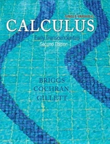Single Variable Calculus - Briggs, William; Cochran, Lyle; Gillett, Bernard