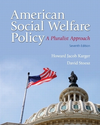 American Social Welfare Policy - Howard Jacob Karger, David Stoesz