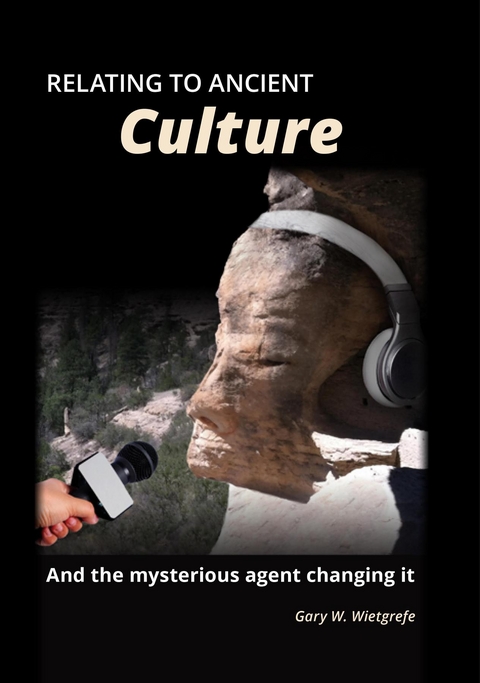 Relating to Ancient Culture - Gary W Wietgrefe