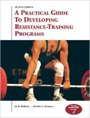 A Practical Guide to Developing Resistance-Training Programs - Jay R Hoffman, Nicholas A Ratamess