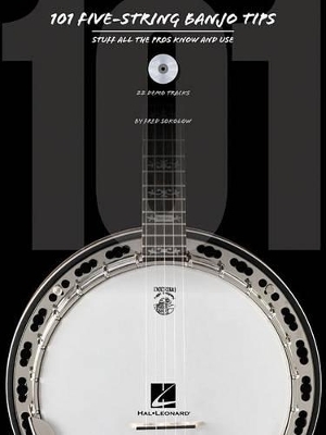 101 Five-String Banjo Tips - Fred Sokolow