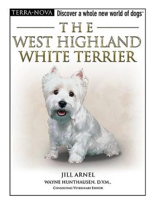 The West Highland White Terrier - Jill Arnell