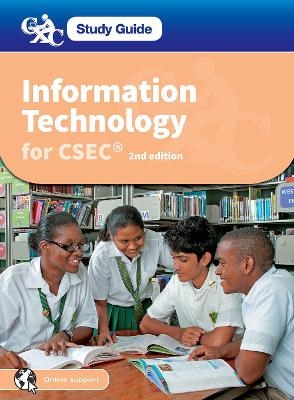Information Technology for CSEC: CXC Study Guide: Information Technology for CSEC - Alison Page, Howard Lincoln, Leo Cato, June Moe, Gerard Phillip