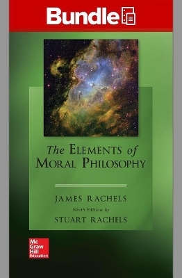 Gen Combo Looseleaf the Elements of Moral Philosophy; Connect Access Card - James Rachels, Stuart Rachels