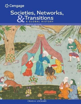 Bundle: Lockard's Societies, Networks, and Transitions: A Global History, 4th + Mindtap, 1 Term Printed Access Card
