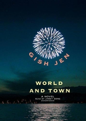 World and Town - Writer Gish Jen