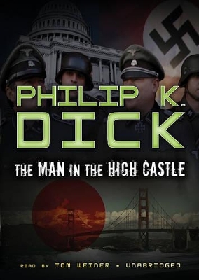 The Man in the High Castle - Phillip K Dick