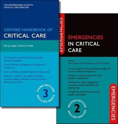 Oxford Handbook of Critical Care Third Edition and Emergencies in Critical Care Second Edition Pack - Mervyn Singer, Andrew Webb