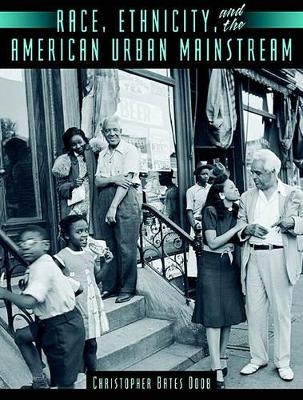 Race, Ethnicitynd the American Urban Mainstream- (Value Pack W/Mylab Search)