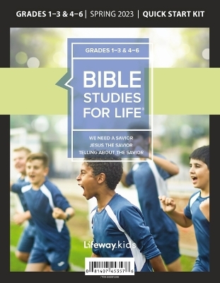 Bible Studies for Life: Kids Grades 1-3 & 4-6 Quick Start Kit - Csb/KJV - Spring 2023 -  Lifeway Kids