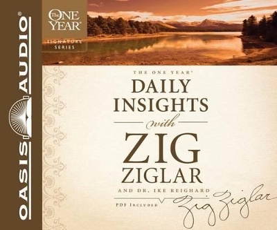The One Year Daily Insights with Zig Ziglar and Dr. Ike Richard - Zig Ziglar, Dr Dwight Reighard