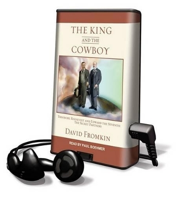 The King and the Cowboy - David Fromkin