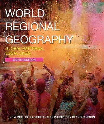World Regional Geography + SaplingPlus Pack - Lydia Mihelic Pulsipher, Ola B Johansson