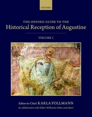 The Oxford Guide to the Historical Reception of Augustine - 