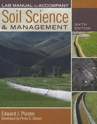 Lab Manual for Plaster's Soil Science and Management, 5th - Edward Plaster