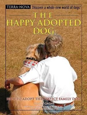 The Happy Adopted Dog - Tammy Gagne