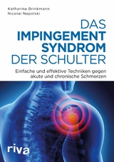 Das Impingement-Syndrom der Schulter -  Nicolai Napolski,  Katharina Brinkmann
