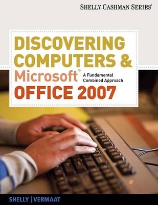 Discovering Computers & Microsoft Office 2007