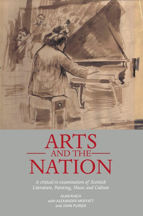 Arts and the Nation - Alan Riach, Alexander Moffatt, John Purser