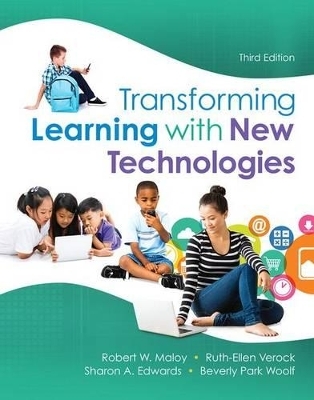 Transforming Learning with New Technologies + Enhanced Pearson Etext - Robert Maloy, Ruth-Ellen Verock, Sharon Edwards, Beverly Woolf