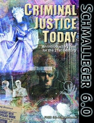 Criminal Justice Today - Frank Schmalleger