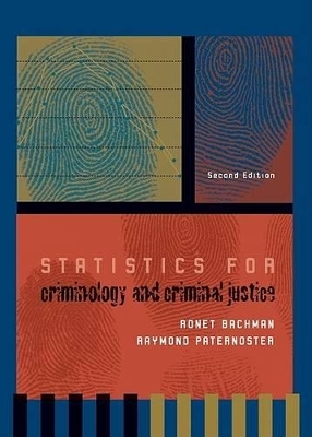Statistics for Criminology and Criminal Justice - Ronet Bachman, Raymond Paternoster