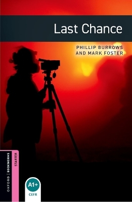 Oxford Bookworms Library: Starter: Last Chance Audio Pack - Phillip Burrows, Mark Foster