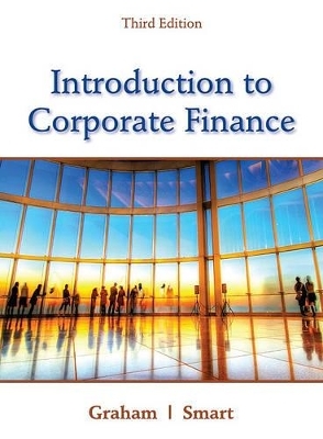 Introduction to Corporate Finance - Rector John Graham, Scott B Smart