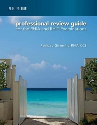 Professional Review Guide for the RHIA and RHIT Examinations