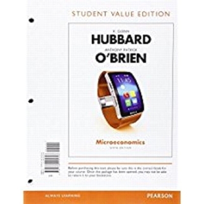Microeconomics, Student Value Edition Plus Mylab Economics with Pearson Etext -- Access Card Package - Glenn Hubbard, Anthony O'Brien