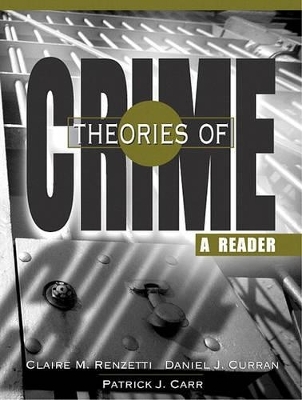 Theories of Crime - Dr Claire M Renzetti, Daniel J Curran