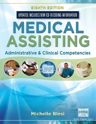 Bundle: Medical Assisting: Administrative & Clinical Competencies (Update), 8th + Medical Terminology for Health Professions, Spiral Bound Version, 8th + Mindtap Medical Terminology, 2 Term (12 Months) Printed Access Card for Ehrlich/Schroeder/Ehrlich/SC - Michelle Blesi