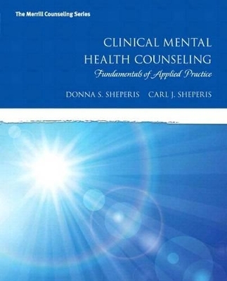Clinical Mental Health Counseling - Dr Donna S Sheperis, Carl J Sheperis