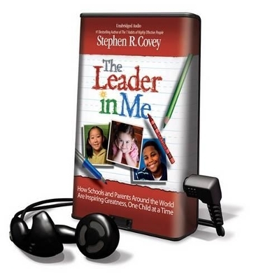 The Leader in Me - Dr Stephen R Covey