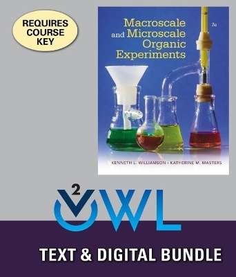Bundle: Macroscale and Microscale Organic Experiments, 7th + Owlv2 with Labskills, 4 Terms (24 Months) Printed Access Card - Kenneth L Williamson, Katherine M Masters
