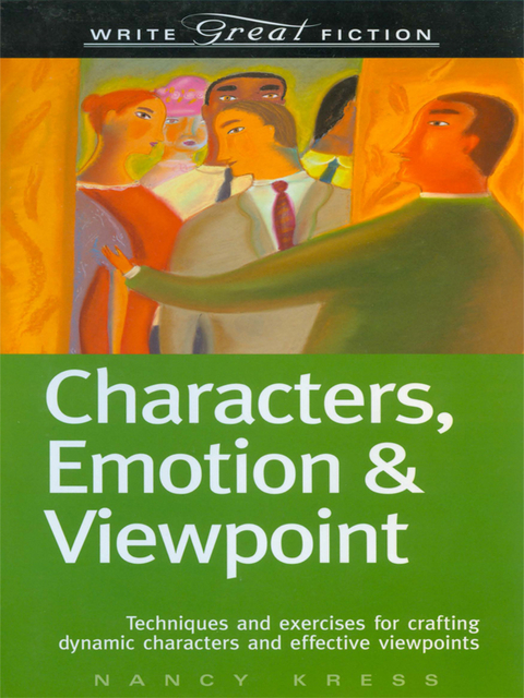 Characters, Emotion & Viewpoint (Write Great Fiction) -  Nancy Kress