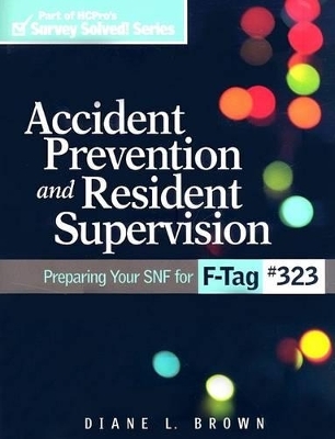 Accident Prevention and Resident Supervision